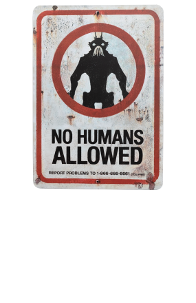 NO HUMANS SIGN